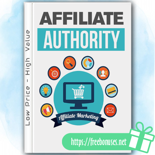 Affiliate Authority – Become a Top Affiliate Marketer In Any Industry!