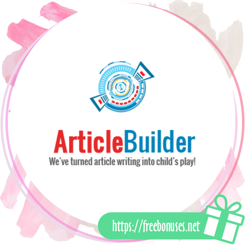 Article Builder Special Bonuses