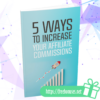 Ways To Increase Your Affiliate Commissions download