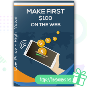 Make First 100 Dollars On The Web