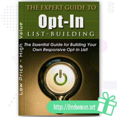 The Expert Guide to Opt-in List Building download