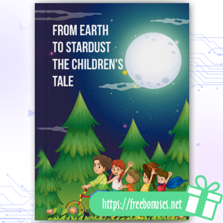 From Earth to Stardust The Children's Tale