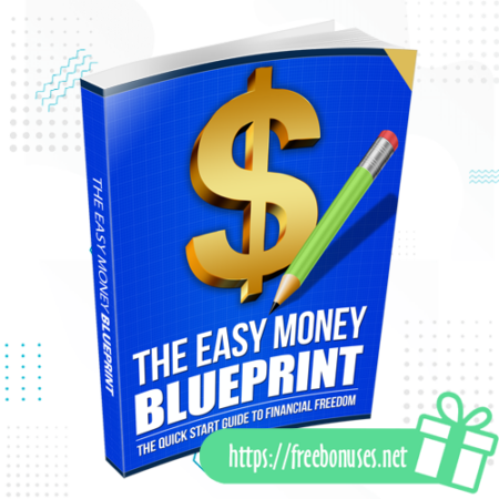 The Easy Money BluePrint